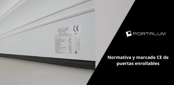 Normativa y marcado CE de puertas enrollables